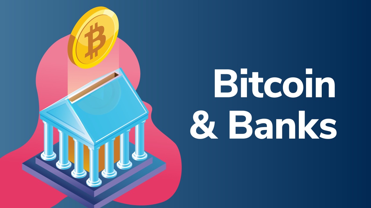 Bitcoin and Banks - Exploring Banks' Current Relationship to Bitcoin - Moralis Academy