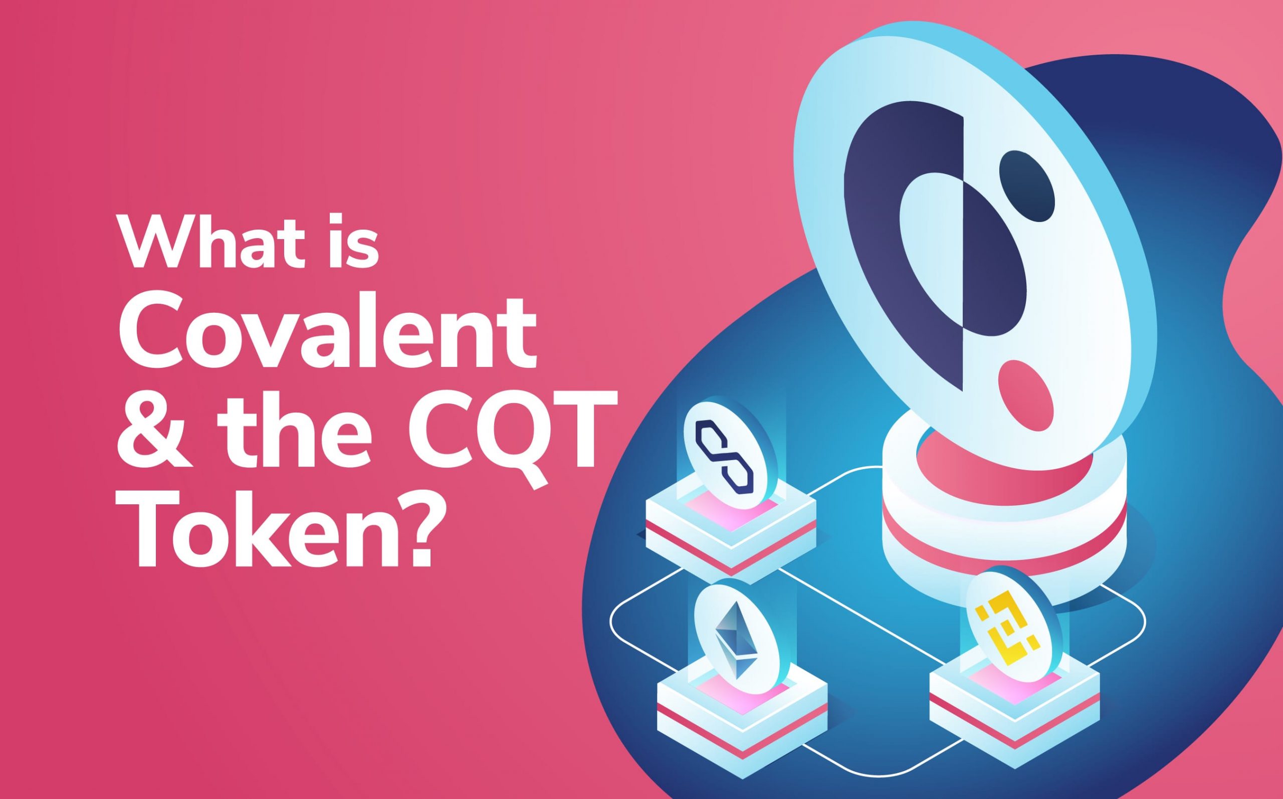 What is Covalent and the CQT Token? - Moralis Academy