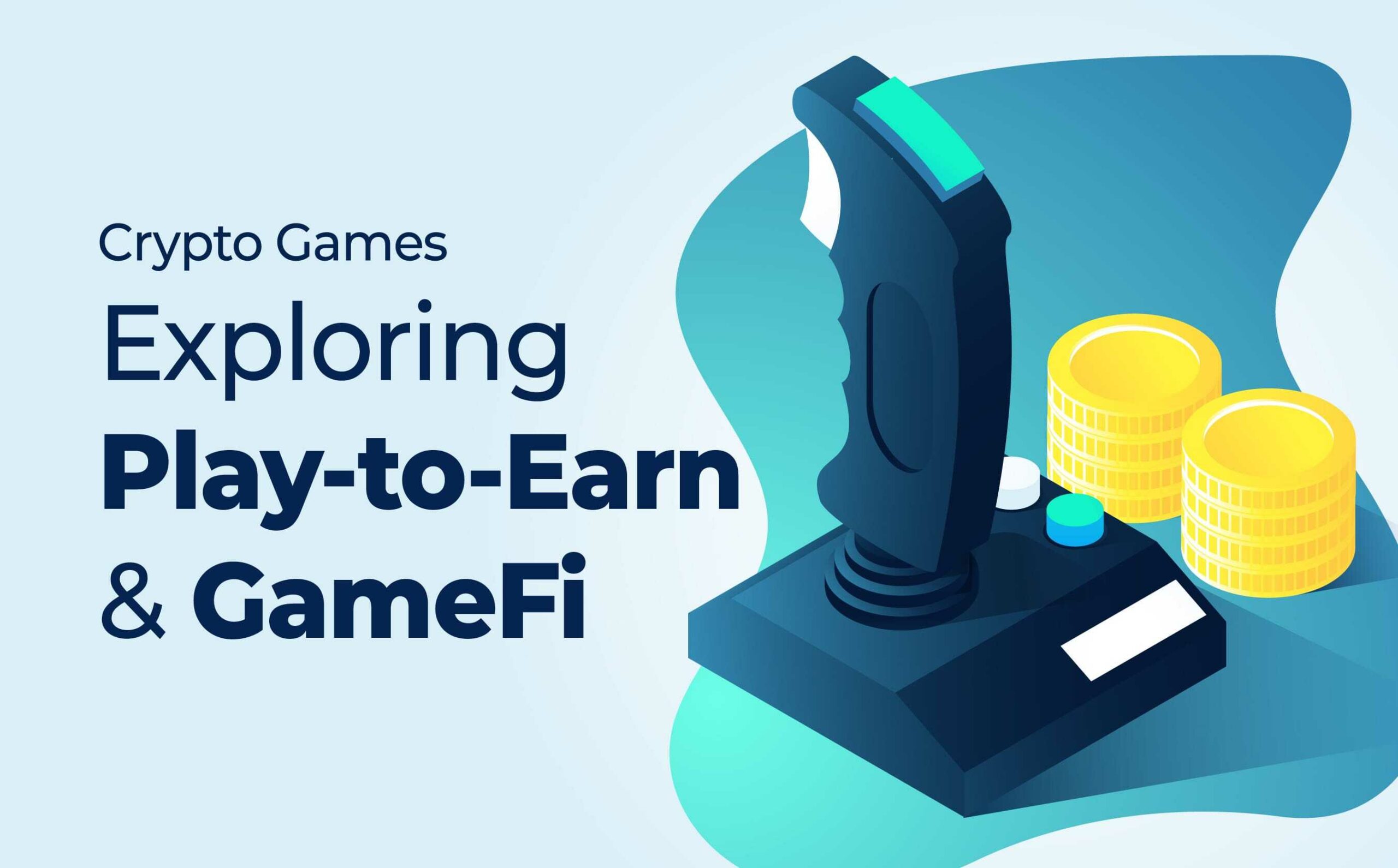 Play-To-Earn NFTs and Crypto Rewarding Games