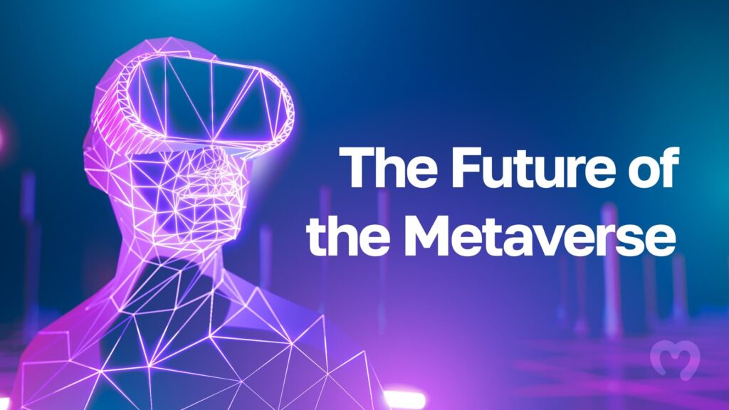 The future of the metaverse