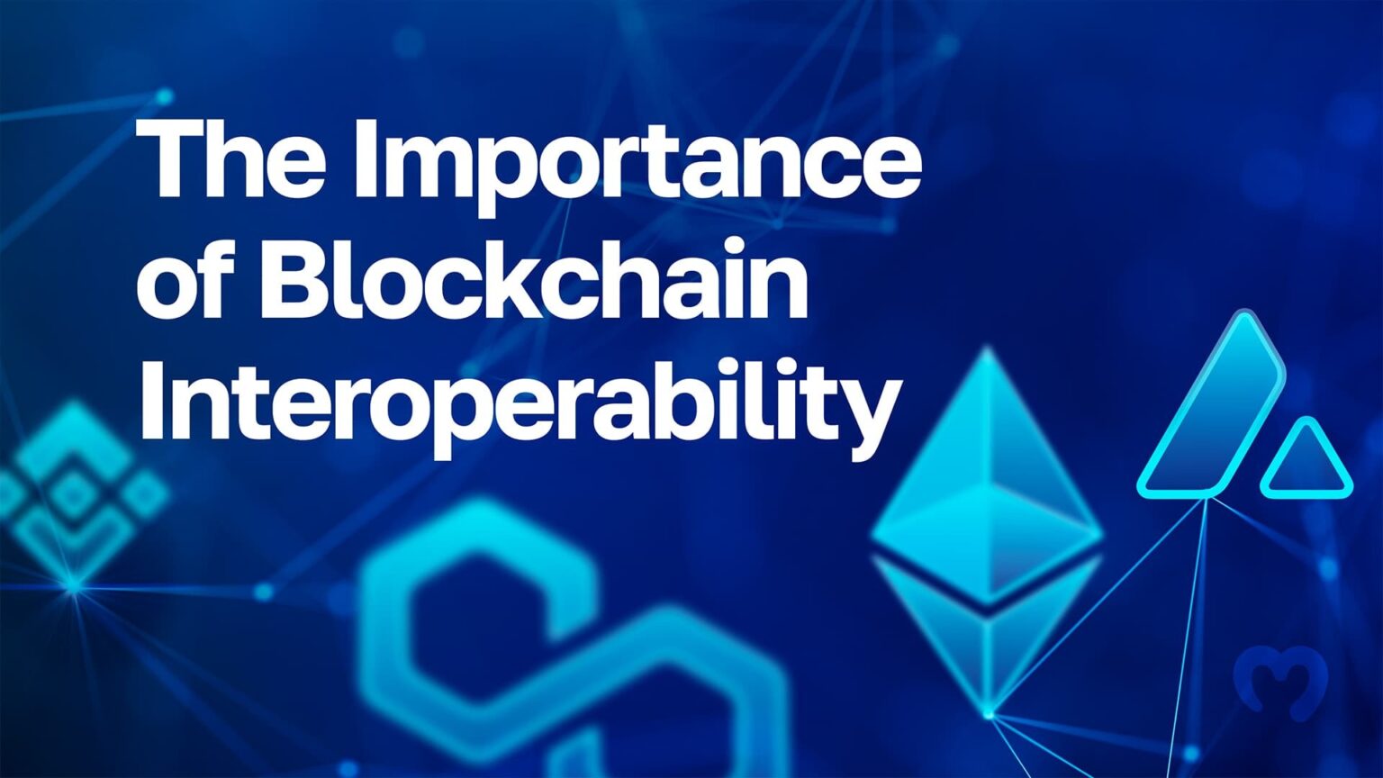 why-blockchain-interoperability-is-important-moralis-academy