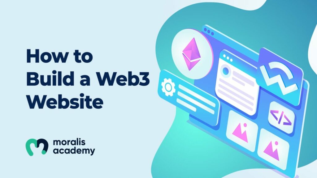 Build a Web3 website with Moralis Academy!