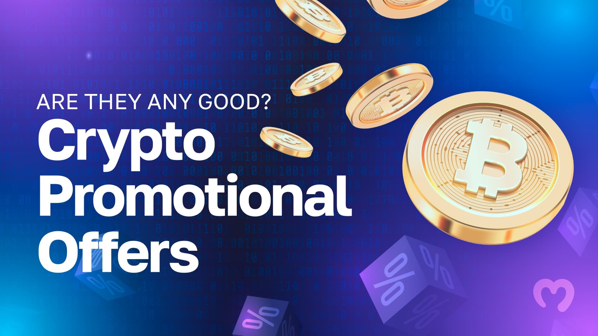 22_11_Crypto-Promotional-Offers--Are-They-Any-Good- (1)