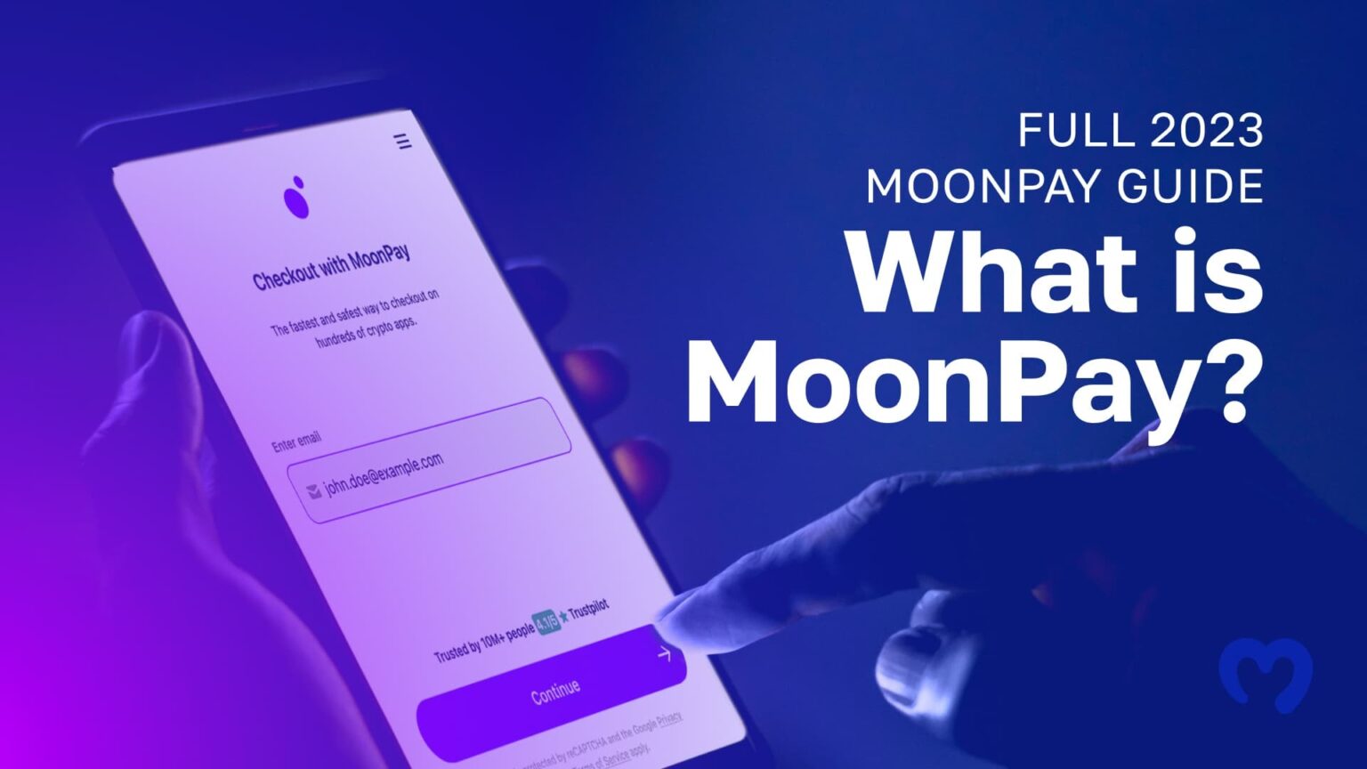 Full 2023 MoonPay Guide - What Is MoonPay?