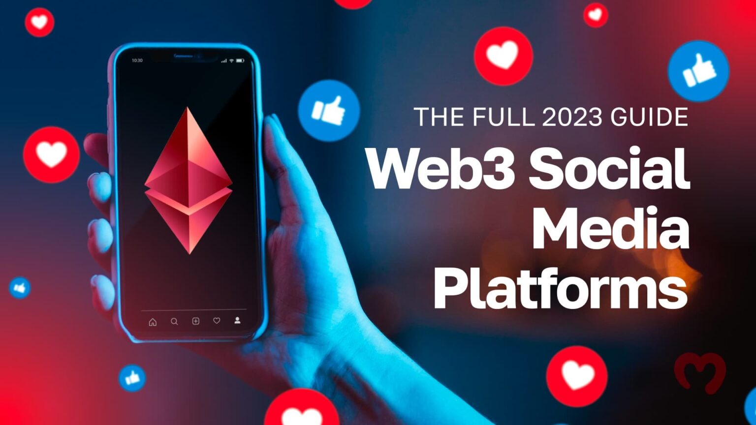 Web3 Social Media Platforms - The Full 2023 Guide