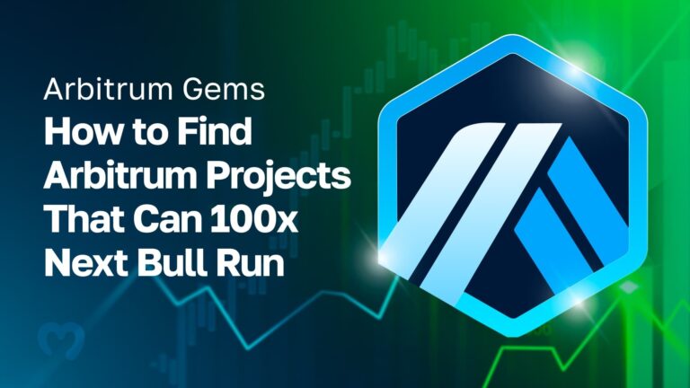 Arbitrum Gems - How to Find Arbitrum Projects That Can 100x Next Bull Run