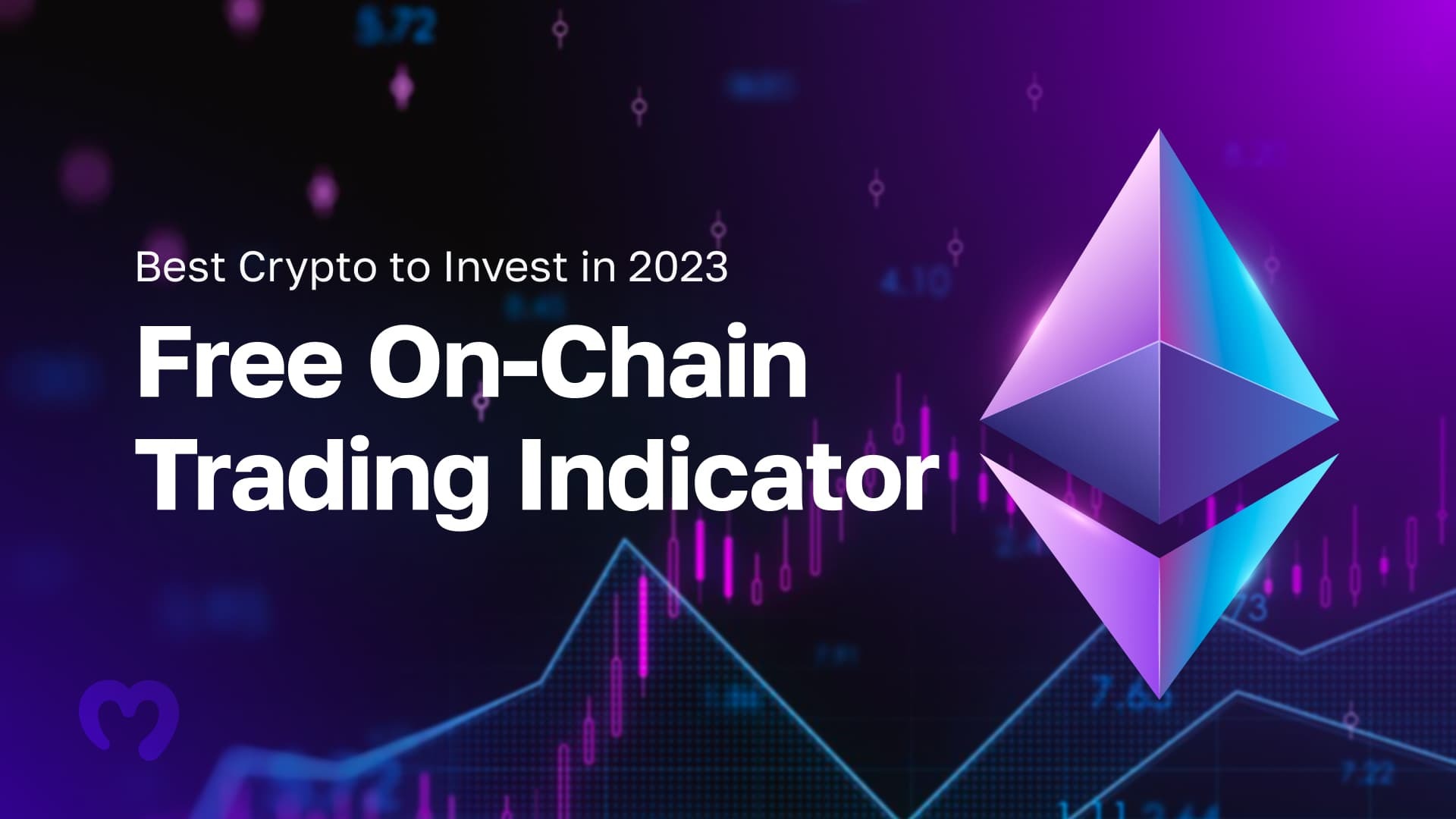 Best Crypto to Invest in 2023 - Free On-Chain Trading Indicator
