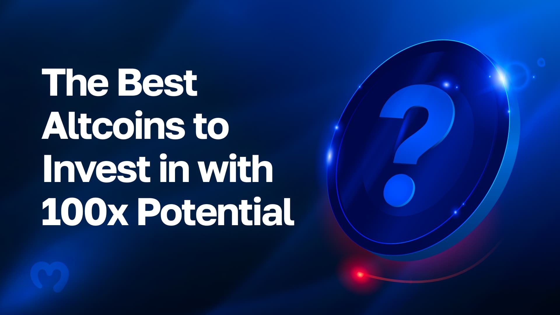 The Best Altcoins to Invest in with 100x Potential