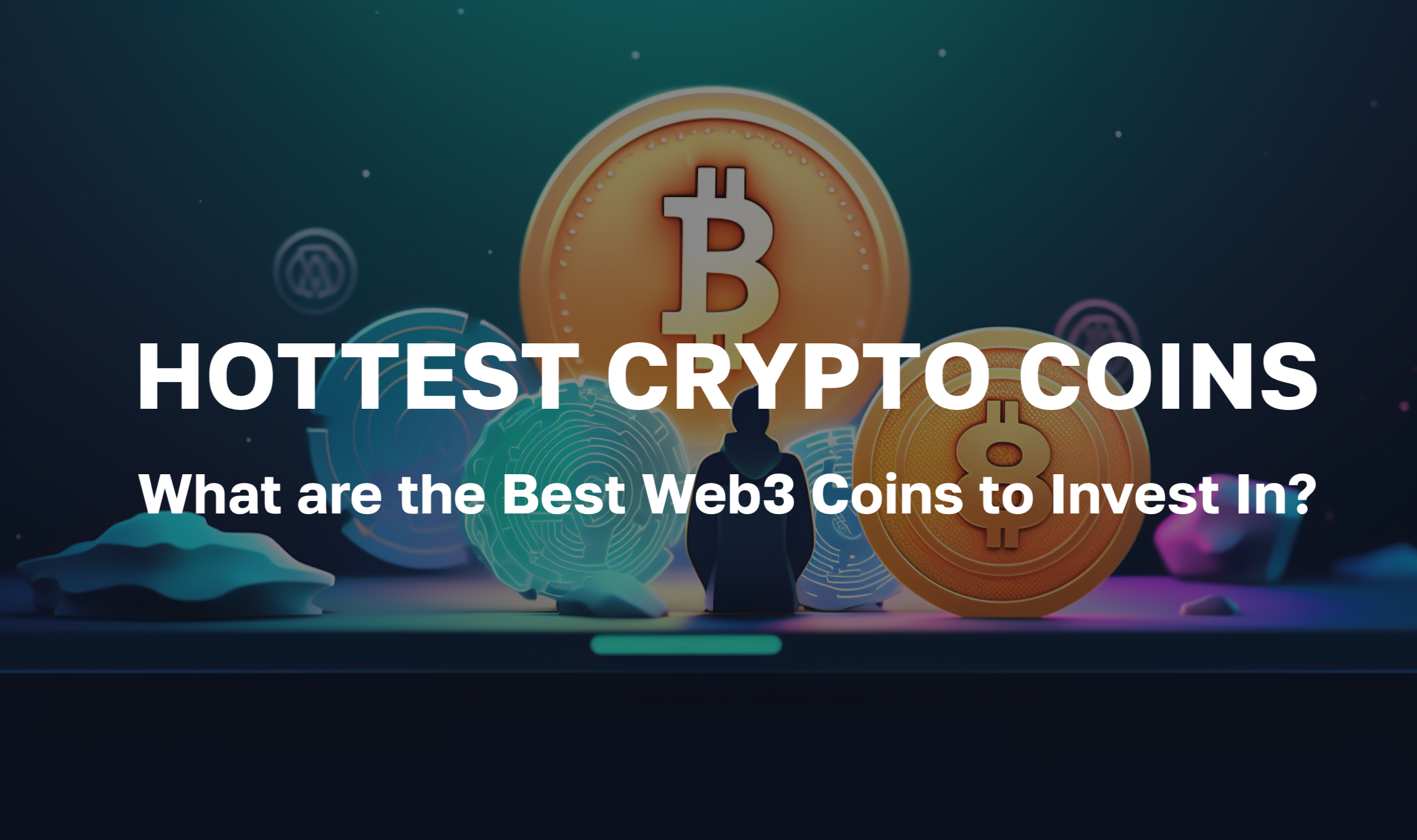 Hottest Crypto - What are the Best Web3 Coins to Invest In?