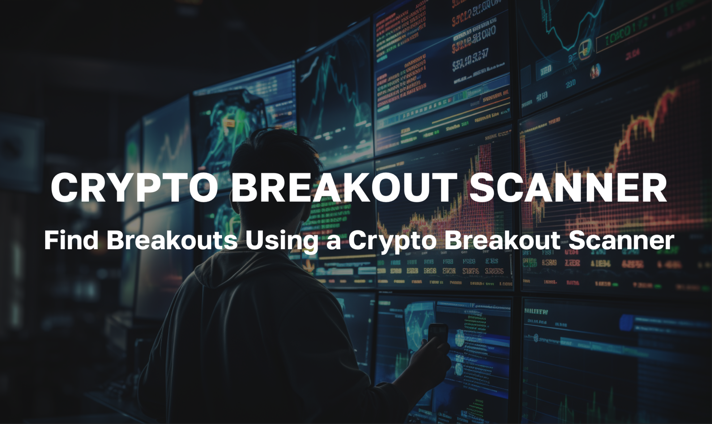 How to Find Crypto Breakouts Using a Crypto Breakout Scanner