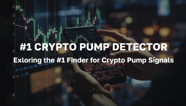 The #1 Crypto Pump Detector for Cryptocurrency Pump Signals