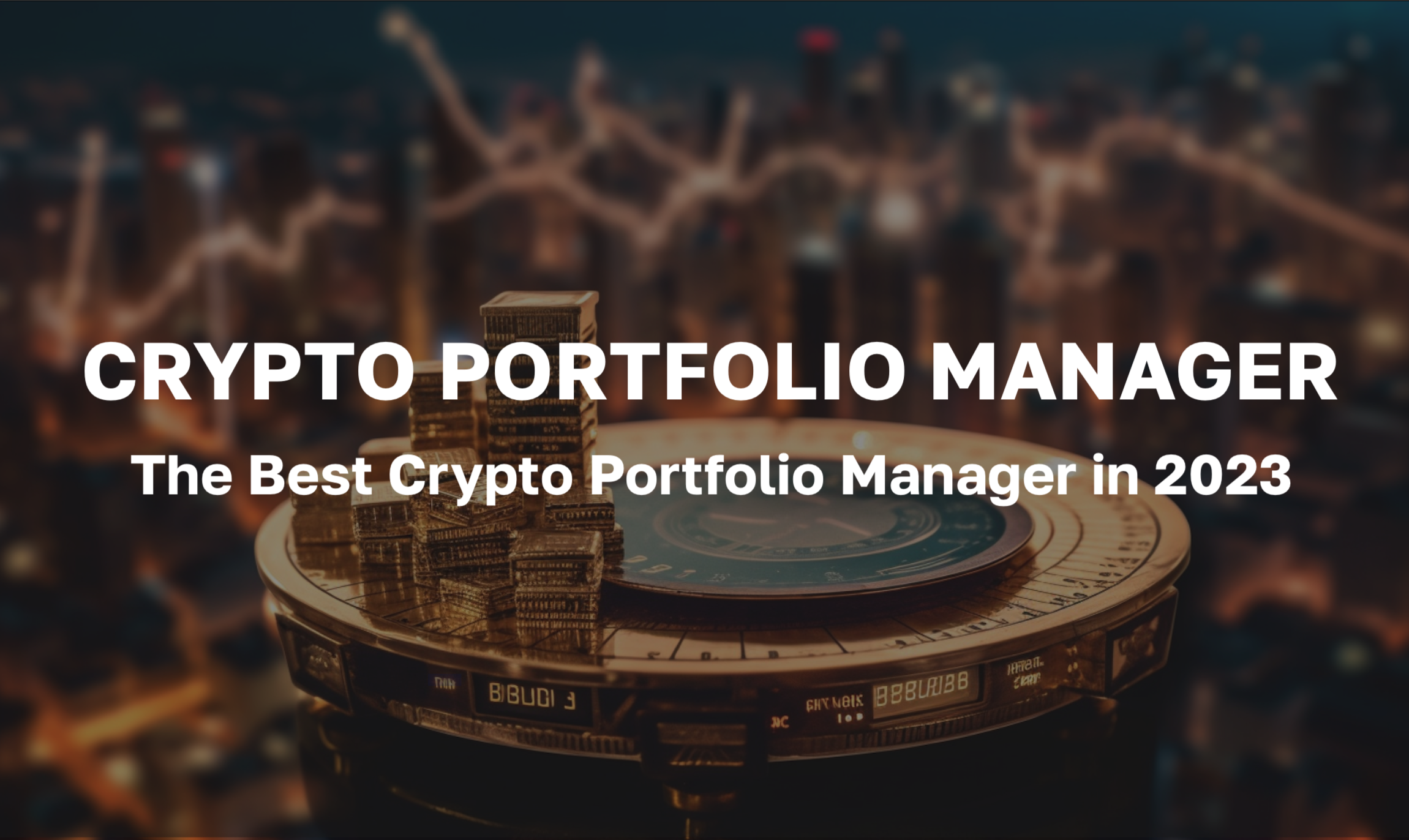 The Best Crypto Portfolio Manager for Traders in 2023