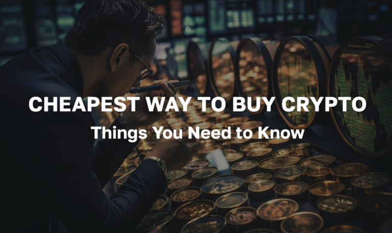 Discover the Best and Cheapest Way to Buy Crypto