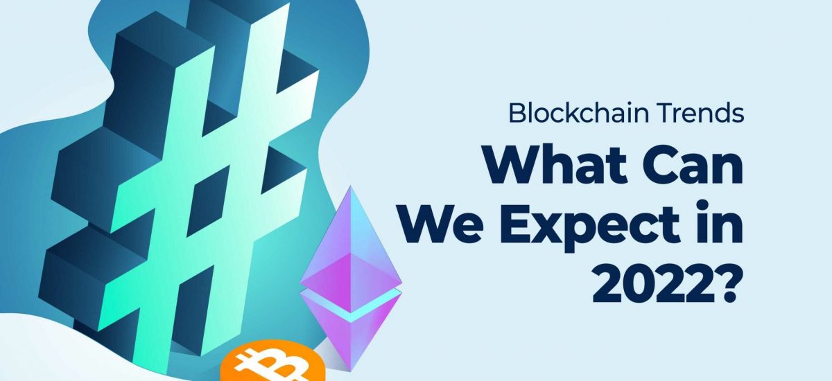 22_01_Blockchain-Trends--What-Can-We-Expect-in-2022-