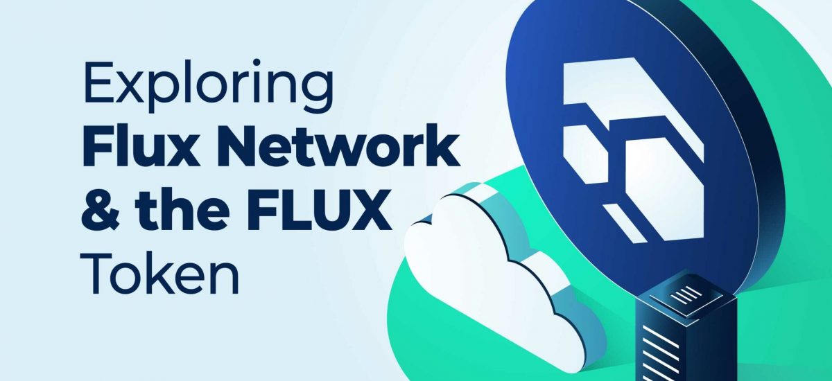 22_01_Exploring-Flux-Network-and-the-FLUX-Token