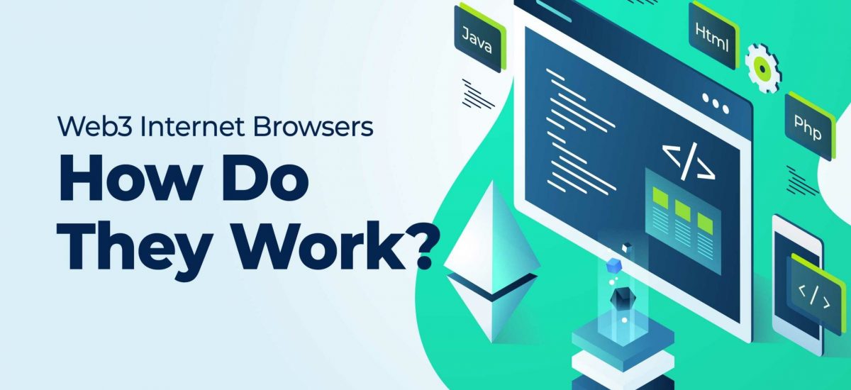 22_01_Web3-Internet-Browsers--How-Do-They-Work-