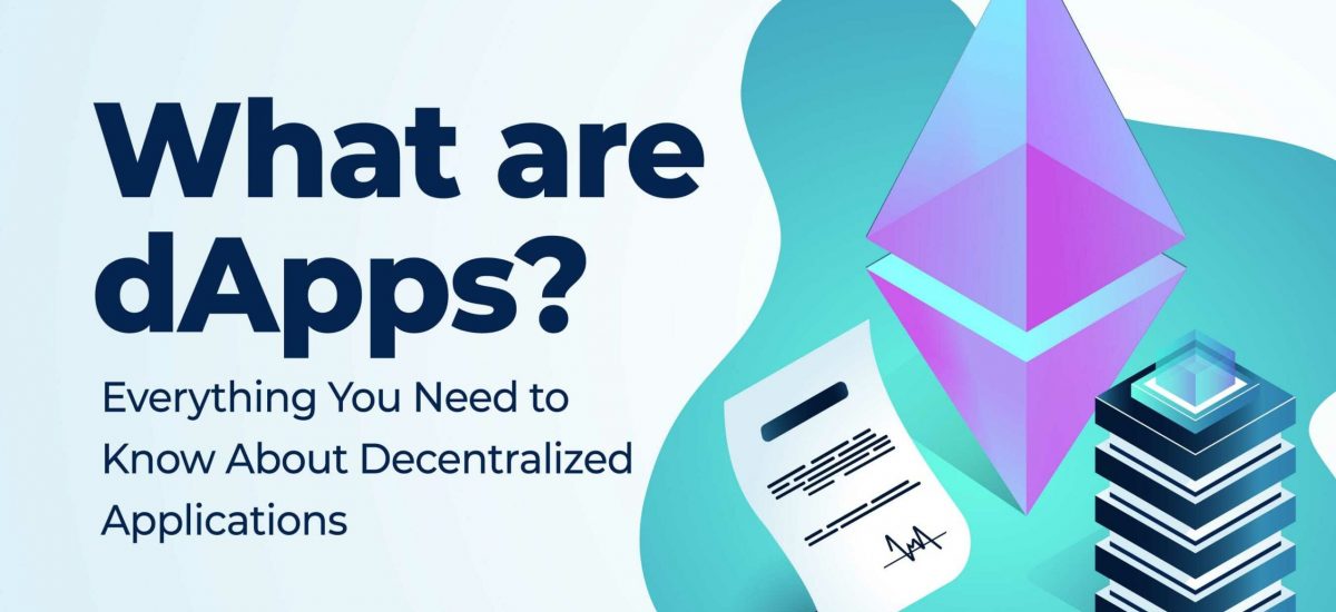 22_01_What-Are-Dapps--Everything-You-Need-to-Know-About-Decentralized-Applications