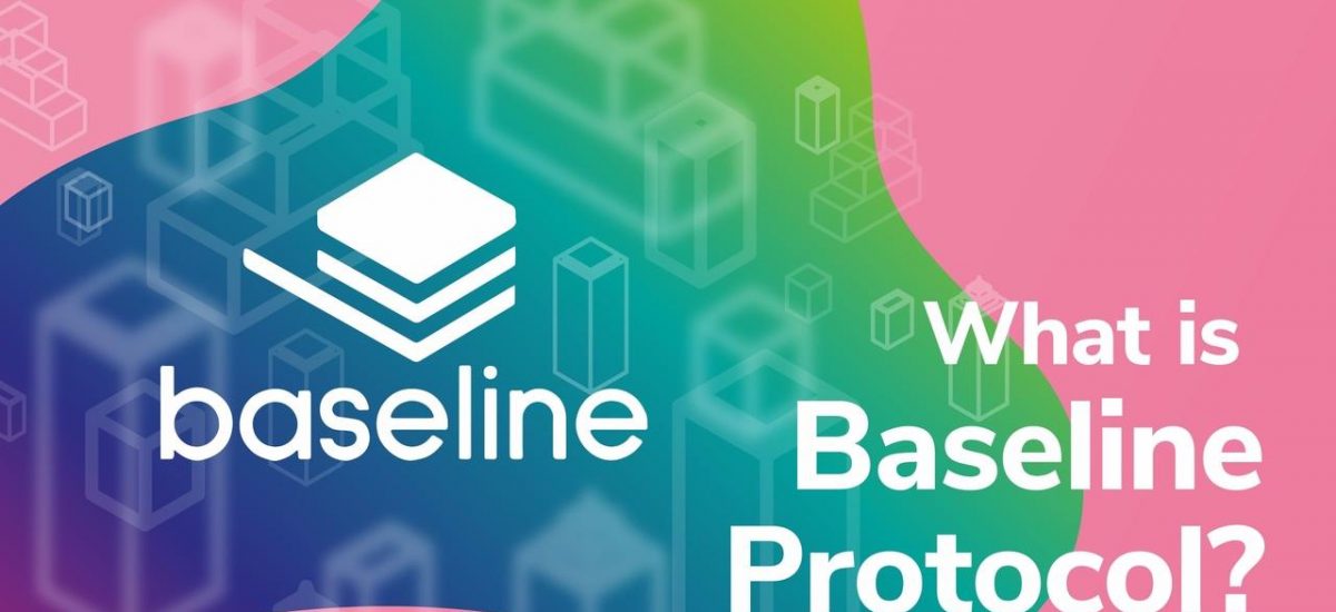Baseline - What is the Baseline Protocol?