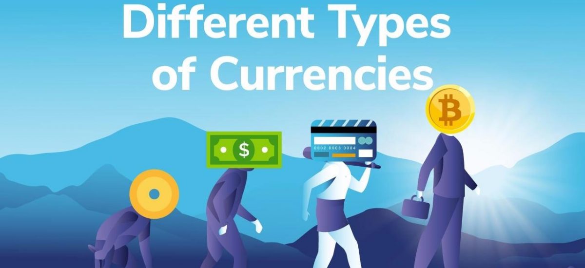 Different Types of Currencies - From Fiat to Crypto