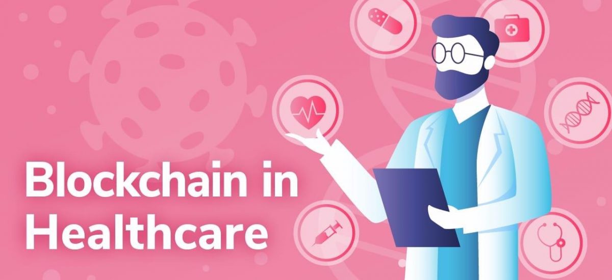 Blockchain in Healthcare: How Blockchain Can Revolutionize The Medical Industry