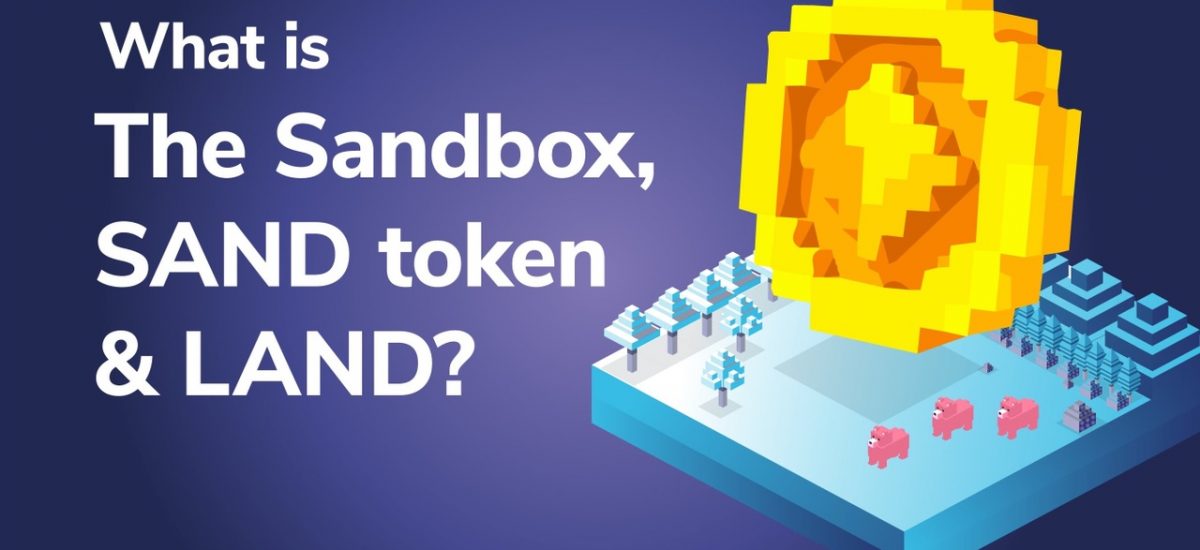 What is The Sandbox, the SAND Token and LAND?