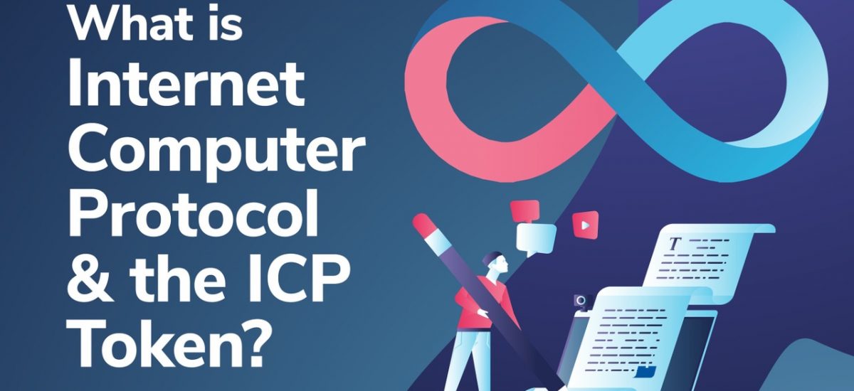 What Is Internet Computer Protocol and the ICP Token?