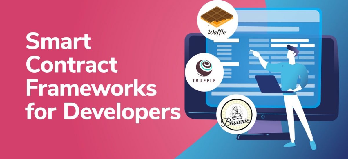 Exploring Smart Contract Frameworks for Developers